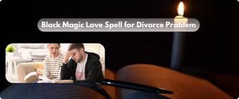 DIVORCE SPELLS